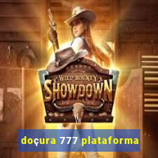 doçura 777 plataforma